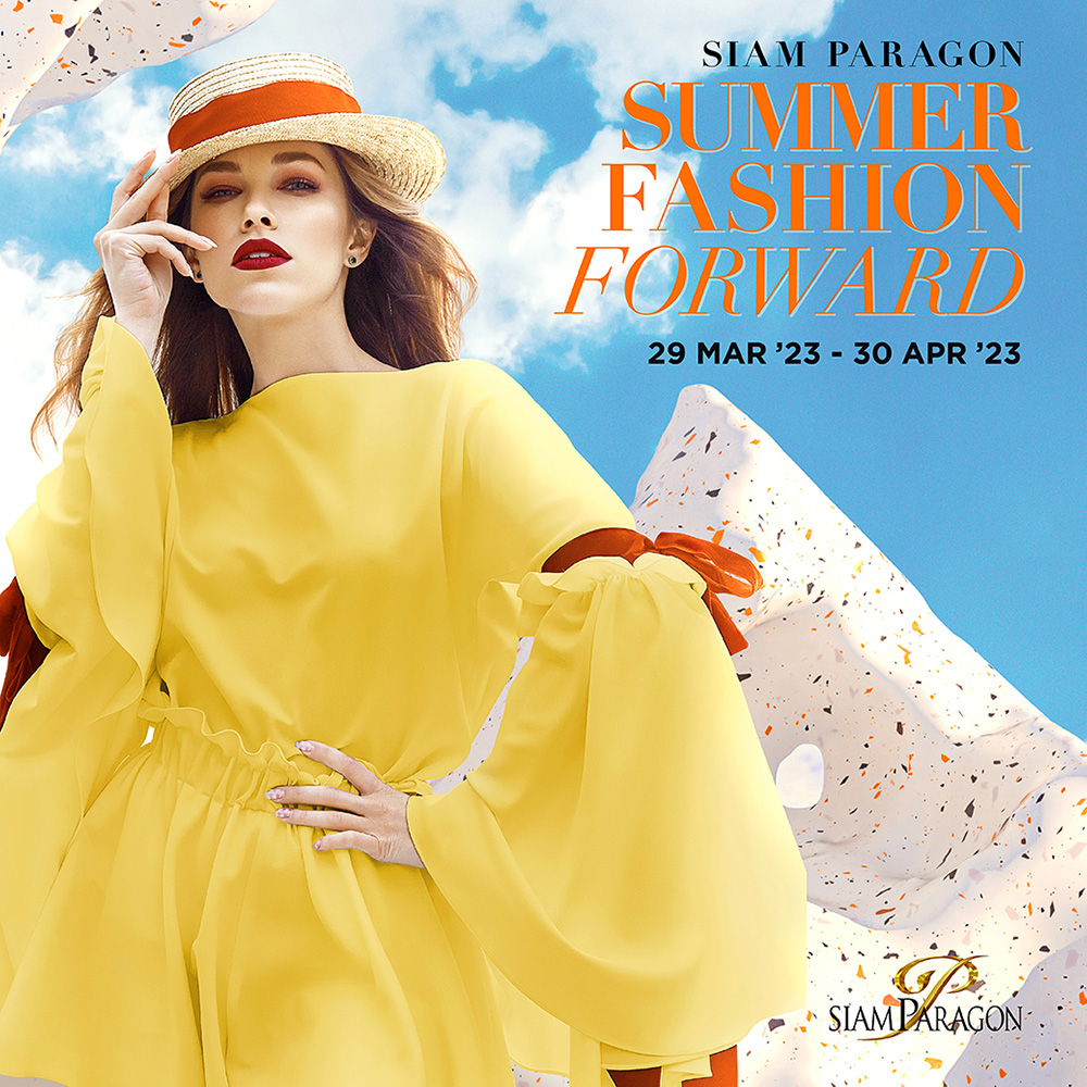 SIAM PARAGON SUMMER FASHION FORWARD