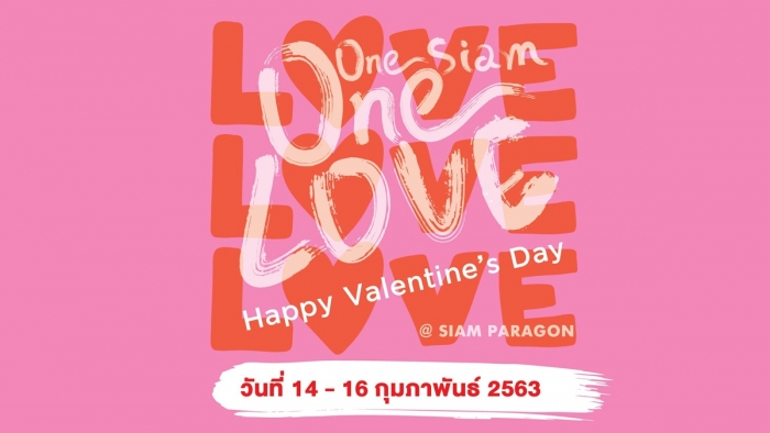 ONESIAM One Love Happy Valentine’s Day at Siam Paragon