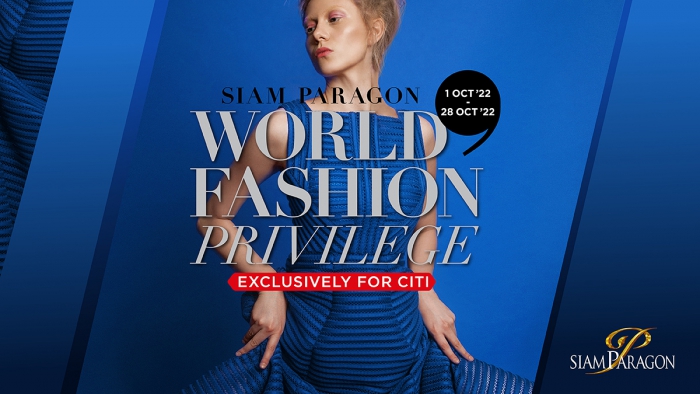 Siam Paragon World Fashion Privilege exclusively for CITI
