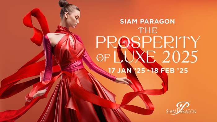 Siam Paragon The Prosperity of Luxe 2025
