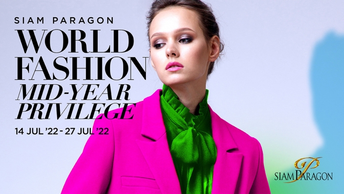 Siam Paragon World Fashion Mid-Year Privilege