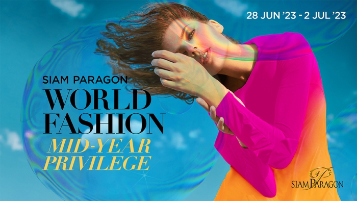 Siam Paragon World Fashion MID-YEAR PRIVILEGE