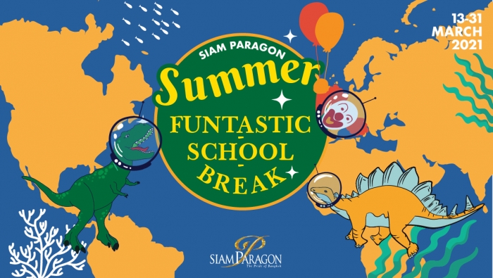 Siam Paragon FUNtastic School Break 2021