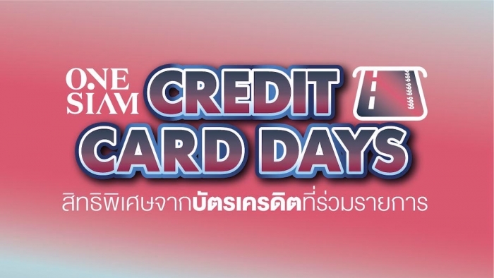 ONESIAM Credit Card Days @ Siam Paragon