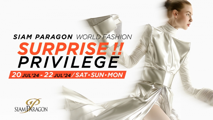 Siam Paragon World Fashion Surprise Privilege