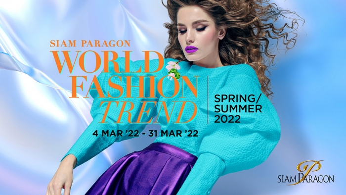 Siam Paragon World Fashion Trend SS 2022