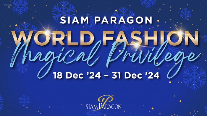 Siam Paragon World Fashion Magical Privilege