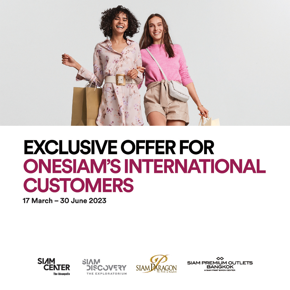 Exclusive promotion for ONESIAM’s international customer at Siam Premium Outlets Bangkok
